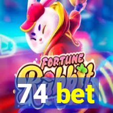 74 bet
